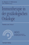 Immuntherapie in Der Gynkologischen Onkologie: Realitt Oder Fiktion
