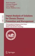 Impact Analysis of Solutions for Chronic Disease Prevention and Management: 10th International Conference on Smart Homes and Health Telematics, ICOST 2012, Artimino, Tuscany, Italy, June 12-15, Proceedings
