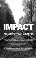 Impact: Armagh's Train Disaster
