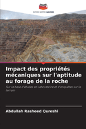 Impact des proprits mcaniques sur l'aptitude au forage de la roche