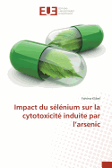 Impact Du Selenium Sur La Cytotoxicite Induite Par L'Arsenic