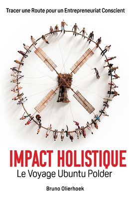 Impact holistique - Olierhoek, Bruno