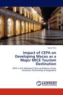 Impact of Cepa on Developing Macau as a Major Mice Tourism Destination