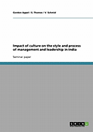 Impact of Culture on the Style and Process of Management and Leadership in India