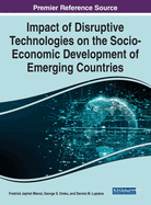 Impact of Disruptive Technologies on the Socio-Economic Development of Emerging Countries