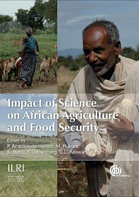 Impact of Science on African Agriculture and Food Security - Anandajayasekeram, Ponniah, and Rukani, Mandivamba, and Babu, Suresh