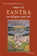 Impact of Tantra on Religion and Art - Mishra, T. N., and Misra, Teja Narayana
