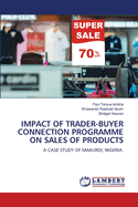 Impact of Trader-Buyer Connection Programme on Sales of Products