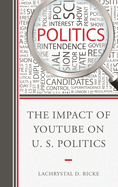 Impact of YouTube on U.S. Politics