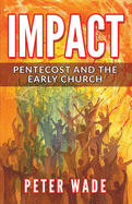 Impact: Pentecost and the Early Church