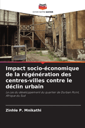 Impact socio-conomique de la rgnration des centres-villes contre le dclin urbain
