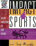 Impact Sports: Creative Competitions for Team Building