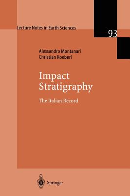 Impact Stratigraphy: The Italian Record - Montanari, Alessandro, and Koeberl, Christian