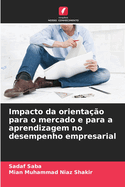 Impacto da orienta??o para o mercado e para a aprendizagem no desempenho empresarial