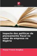 Impacto das pol?ticas de planeamento fiscal no valor da empresa na Nig?ria