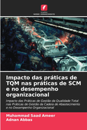 Impacto das prticas de TQM nas prticas de SCM e no desempenho organizacional