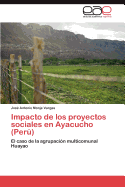 Impacto de Los Proyectos Sociales En Ayacucho (Peru)