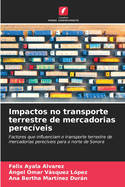 Impactos no transporte terrestre de mercadorias perec?veis