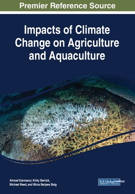 Impacts of Climate Change on Agriculture and Aquaculture - Karmaoui, Ahmed (Editor), and Barrick, Kirby (Editor), and Reed, Michael (Editor)