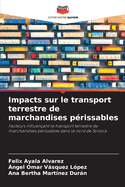 Impacts sur le transport terrestre de marchandises p?rissables