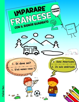 Imparare Francese Con Il Signor Quadrato 2: Francese - Italiano Per Bambini. Ediz. bilingue - Ben, Maher