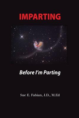 Imparting: Before I'm Parting - Fabian, MS Sue E