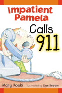 Impatient Pamela Calls 911