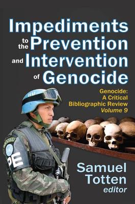 Impediments to the Prevention and Intervention of Genocide - Totten, Samuel