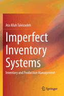 Imperfect Inventory Systems: Inventory and Production Management