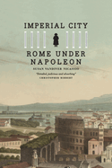 Imperial City: Rome Under Napoleon