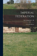 Imperial Federation: Naval and Military