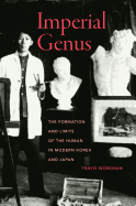 Imperial Genus: The Formation and Limits of the Human in Modern Korea and Japan Volume 14