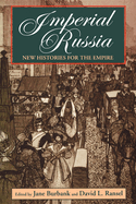 Imperial Russia: New Histories for the Empire