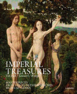 Imperial Treasures: Masterpieces from the Kunsthistoriches Museum Vienna