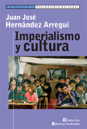 Imperialismo y Cultura - Hernandez Arregui, Juan Jose