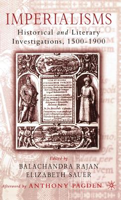 Imperialisms: Historical and Literary Investigations, 1500-1900 - Sauer, E (Editor), and Rajan, B (Editor)