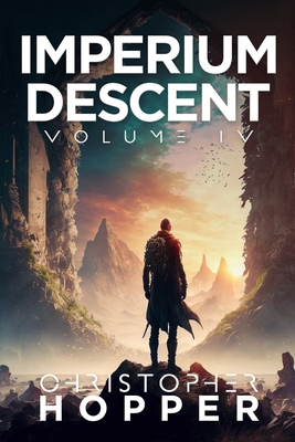 Imperium Descent: Volume IV - Hopper, Christopher
