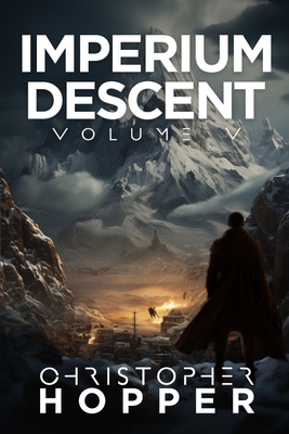 Imperium Descent: Volume V - Hopper, Christopher