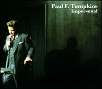 Impersonal - Paul F. Tompkins