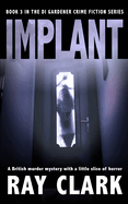 Implant: A British murder mystery with a little slice of horror