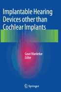 Implantable Hearing Devices Other Than Cochlear Implants