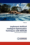 Implement Artificial Intelligent Optimization Techniques with MATLAB