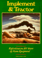 Implement & Tractor: Reflections on 100 Years of Farm Equipment