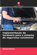 Implementao de hardware para o sistema de segurana automvel