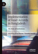 Implementation of Basel Accords in Bangladesh: The Role of Institutions