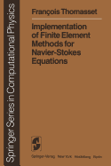 Implementation of Finite Element Methods for Navier-Stokes Equations