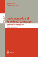 Implementation of Functional Languages: 14th International Workshop, Ifl 2002, Madrid, Spain, September 16-18, 2002, Revised Papers
