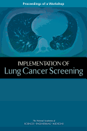 Implementation of Lung Cancer Screening: Proceedings of a Workshop