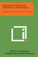 Implementation of Technical Assistance: United Nations Programs in Haiti