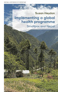 Implementing a Global Health Programme: Smallpox and Nepal